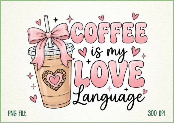 Download Coffee is My Love Language Pink Bow PNG - Pink Collection